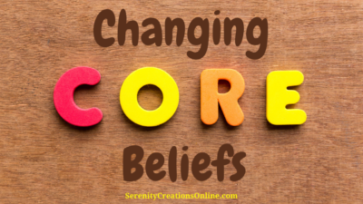 Changing Core beliefs