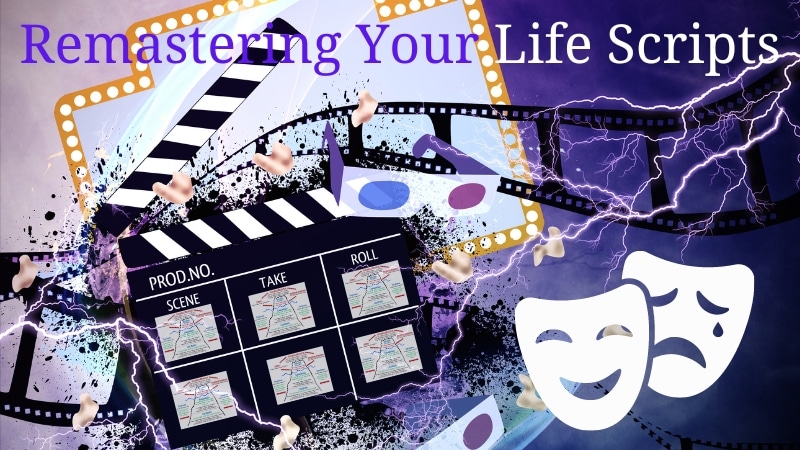 Remastering Your Life Scripts Banner